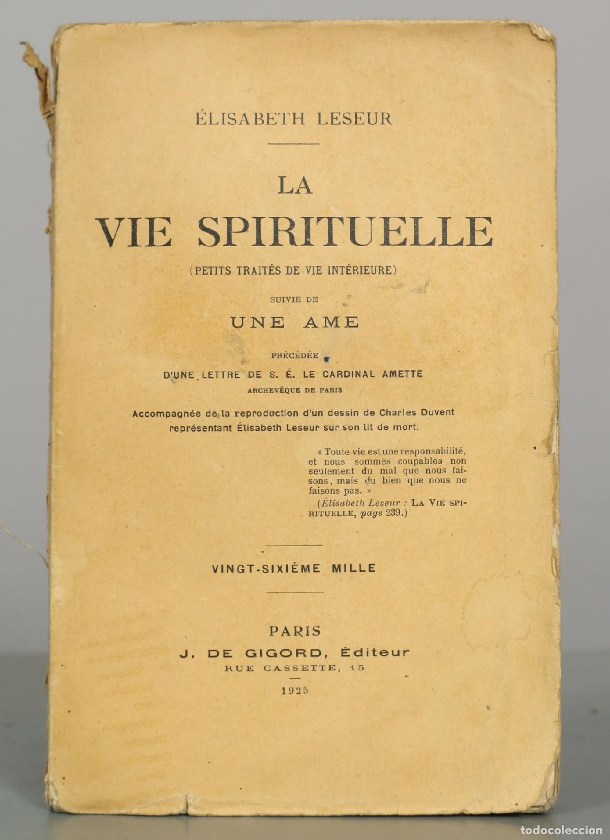 Libros antiguos: La Vie Spirituelle (Petits trait&eacute;s de vie int&eacute;rieure) suivie de Une &Acirc;me - &Eacute;lisabeth Leseur - J. De
