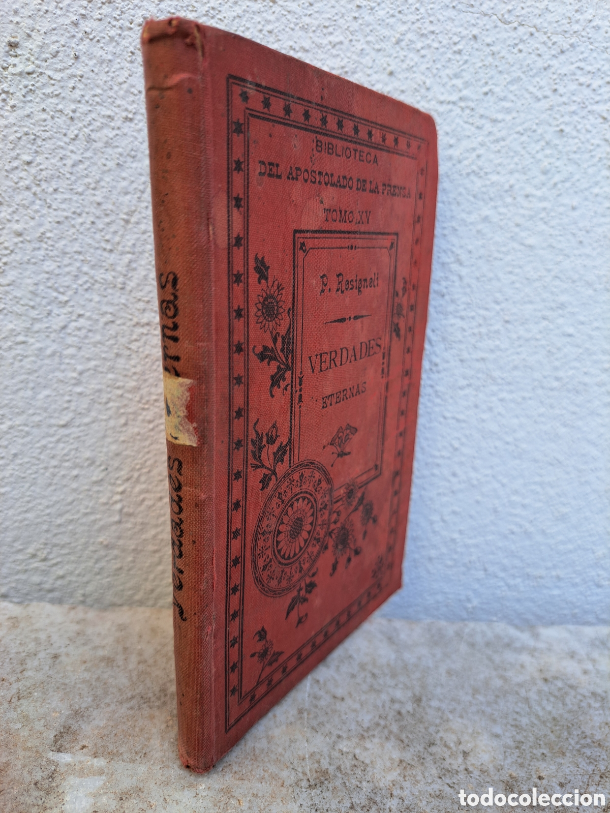 Libros antiguos: VERDADES ETERNAS - C. ROSIGNOLI - 1896, BIBLIOTECA APOSTOLADO PRENSA, TOMO XV
