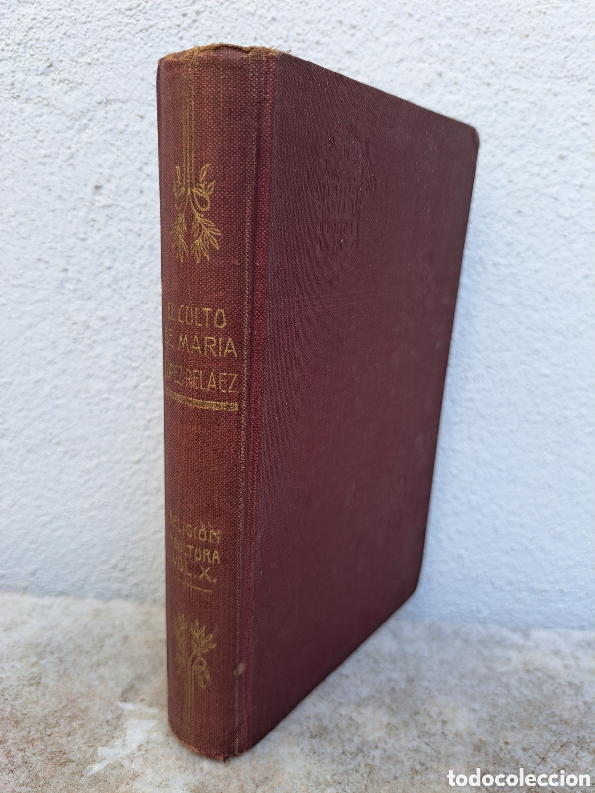 Libros antiguos: EL CULTO DE MAR&Iacute;A, SERMONES - ANTOLIN LOPEZ PELAEZ - 1918, LUIS GILI EDITOR