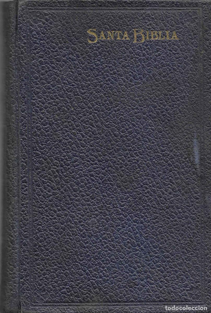 Libros antiguos: La Santa B&iacute;blia que contiene los Sagrados Libros del Antiguo y Nuevo Testamento