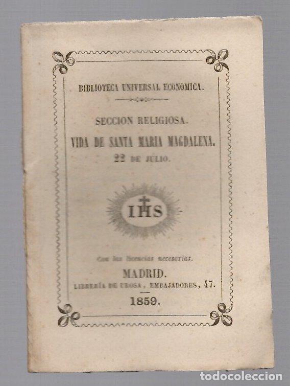 Libros antiguos: VIDA DE SANTA MARIA MAGDALENA. SECCION RELIGIOSA. BIBLIOTECA UNIVERSAL ECONOMICA 1859