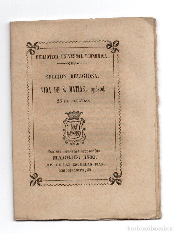 Libros antiguos: VIDA DE S. MATIAS, APOSTOL SECCION RELIGIOSA. BIBLIOTECA UNIVERSAL ECONOMICA 1860
