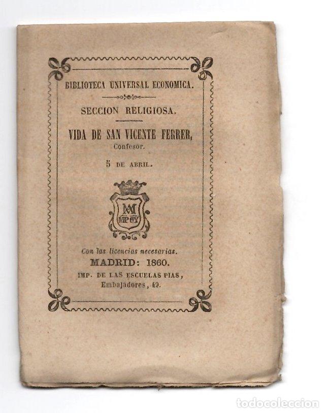 Libros antiguos: VIDA DE SAN VICENTE FERRER, CONFESOR. SECCION RELIGIOSA. BIBLIOTECA UNIVERSAL ECONOMICA 1860
