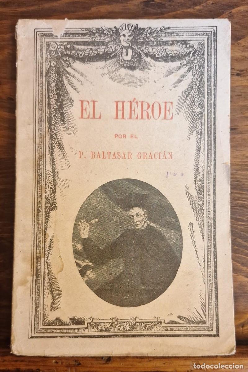 Libros antiguos: El H&eacute;roe / P. Baltasar Graci&aacute;n