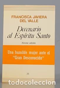 Libros antiguos: DECENARIO AL ESP&Iacute;RITU SANTO - Francisca Javiera del Valle