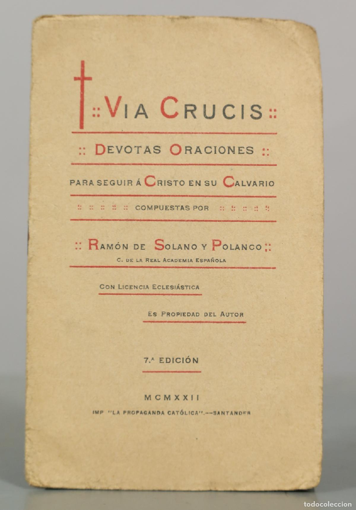 Libros antiguos: Via Crucis: Devotas Oraciones para seguir &aacute; Cristo en su Calvario - Ram&oacute;n de Solano y Polanco - 1922