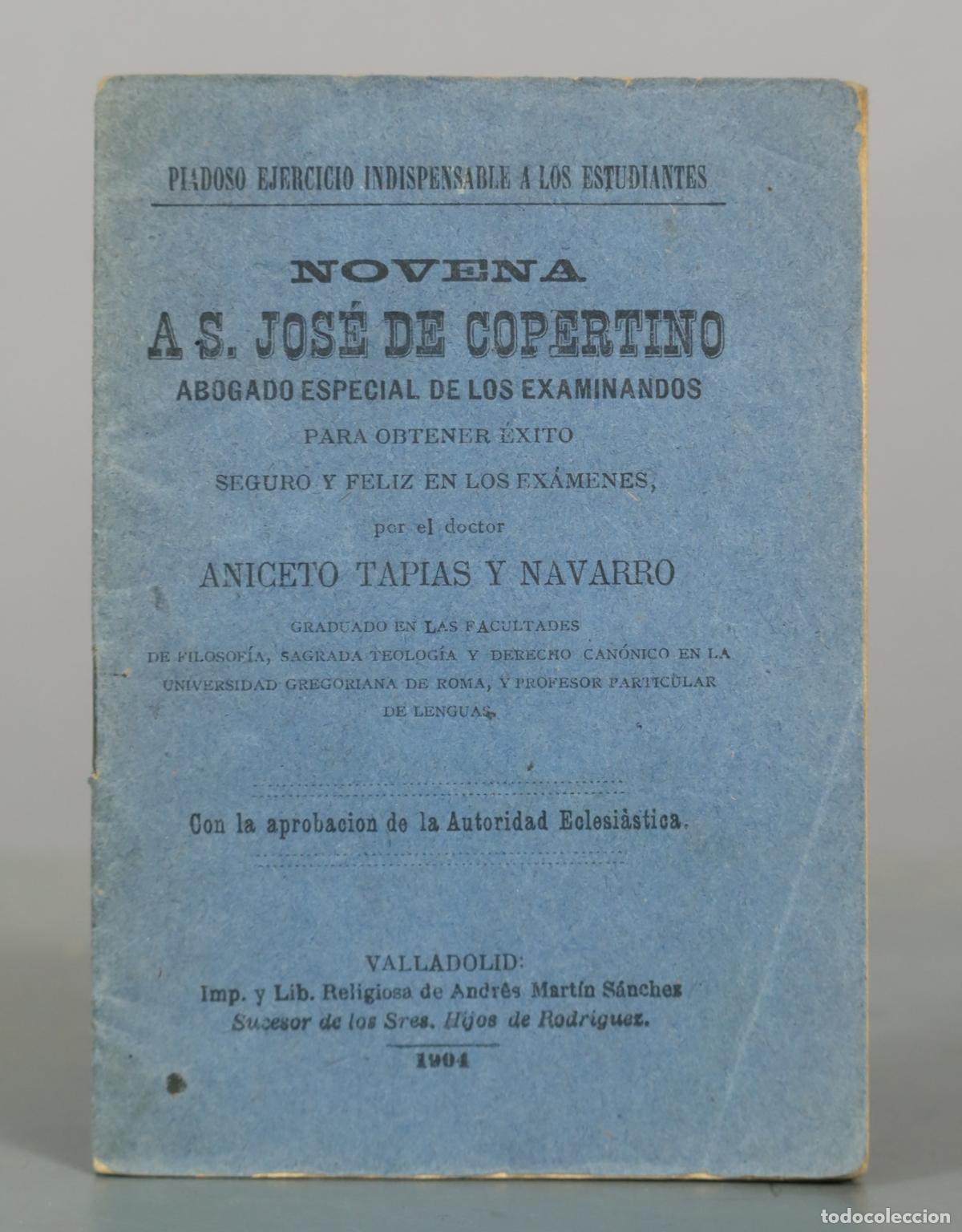 Libros antiguos: Novena a S. Jos&eacute; de Copertino: Abogado especial de los examinandos - Aniceto Tapias y Navarro - 1894