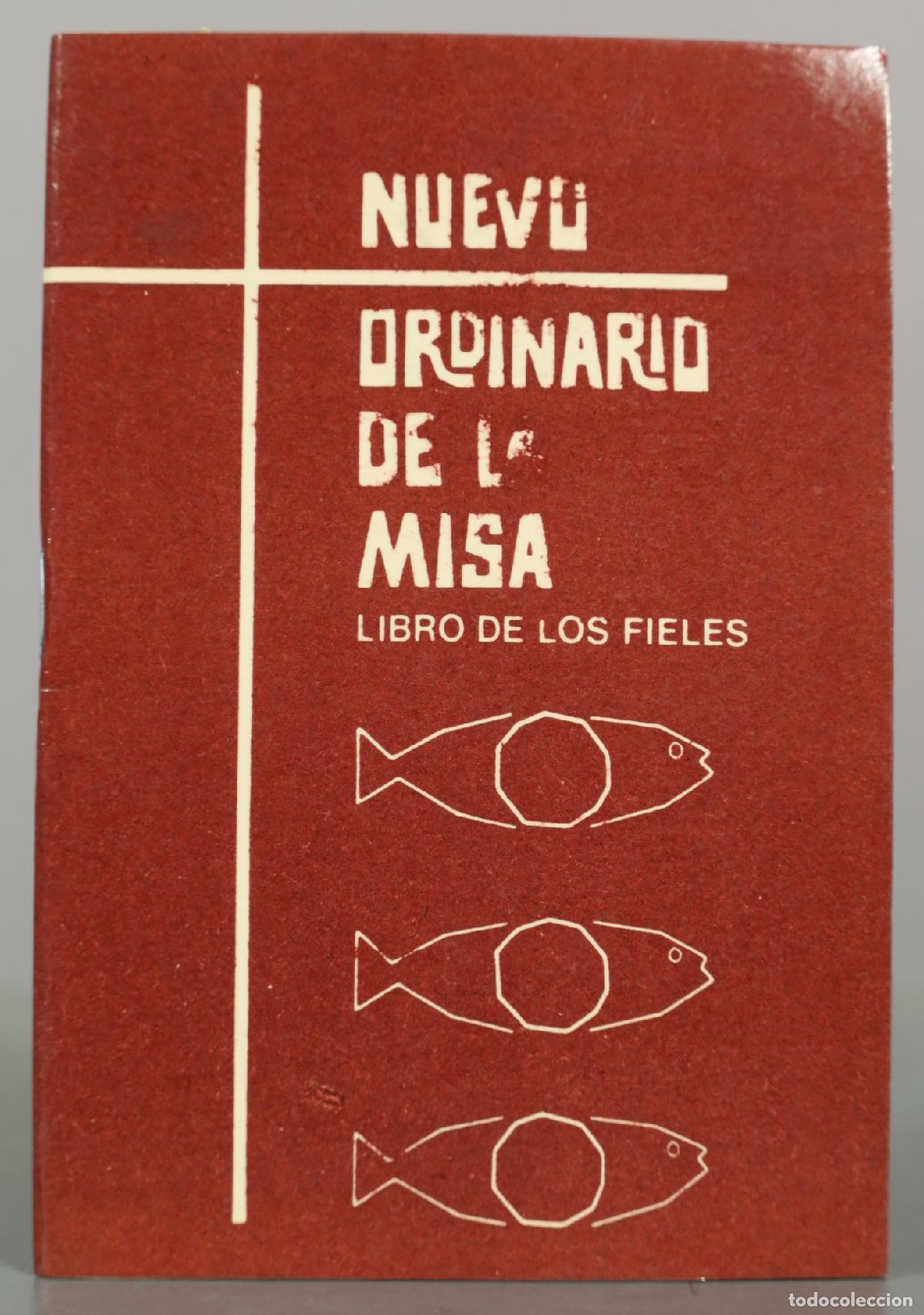 Libros antiguos: Ordinario de la Misa - Texto Oficial Espa&ntilde;ol - Melod&iacute;as Oficiales para los Di&aacute;logos y Aclamaciones