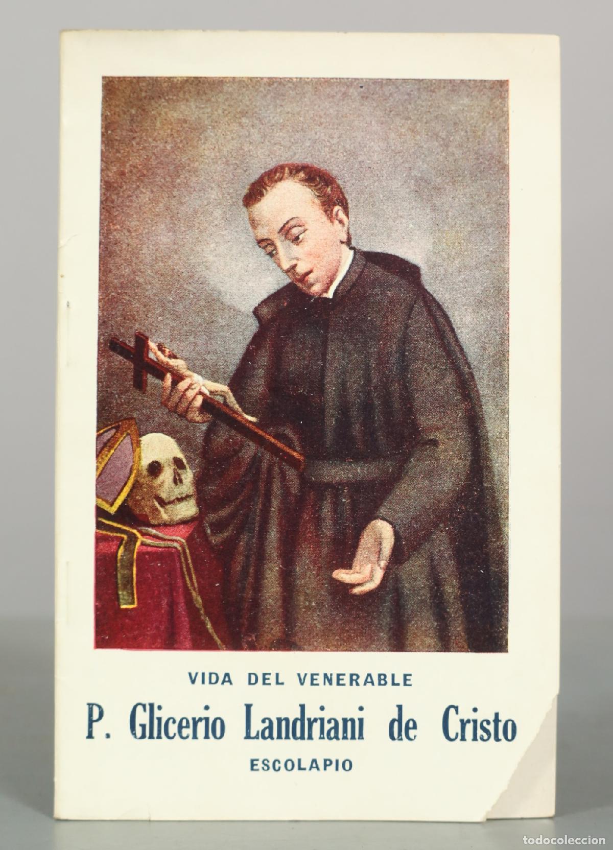 Libros antiguos: Vida del Venerable P. Glicerio Landriani de Cristo - Escolapio
