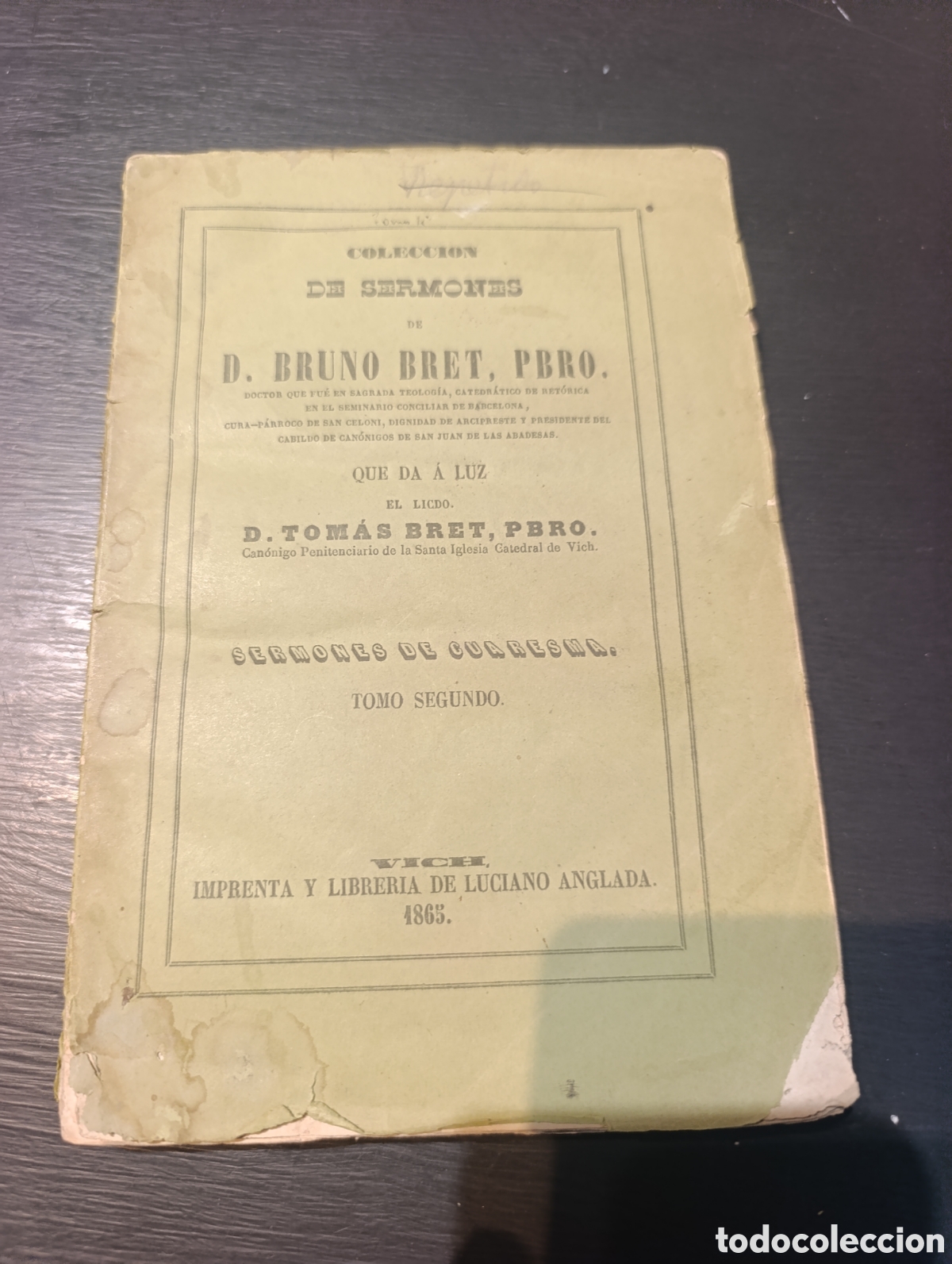 Libros antiguos: COLECCION DE SERMONES DE D. BRUNO BRET, PBRO. 1865