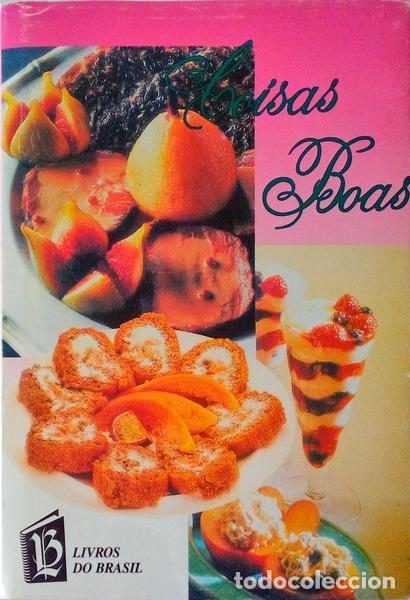 Libros antiguos: COISAS BOAS. RECEITAS CULIN&Aacute;RIAS. [INCLUI DO&Ccedil;ARIA]