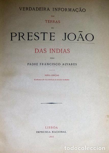 Libros antiguos: &Aacute;LVARES. (Padre Francisco) - VERDADEIRA INFORMA&Ccedil;&Atilde;O DAS TERRAS DO PRESTE JO&Atilde;O DAS INDIAS