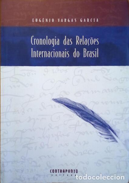 Libros antiguos: VARGAS GARCIA. (Eug&ecirc;nio) - CRONOLOGIA DAS RELA&Ccedil;&Otilde;ES INTERNACIONAIS DO BRASIL.