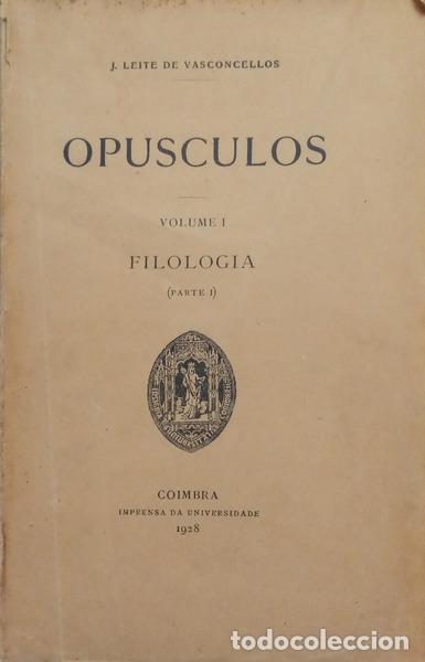 Libros antiguos: LEITE DE VASCONCELOS. (Jos&eacute;) - OPUSCULOS, VOLUME I - FILOLOGIA.