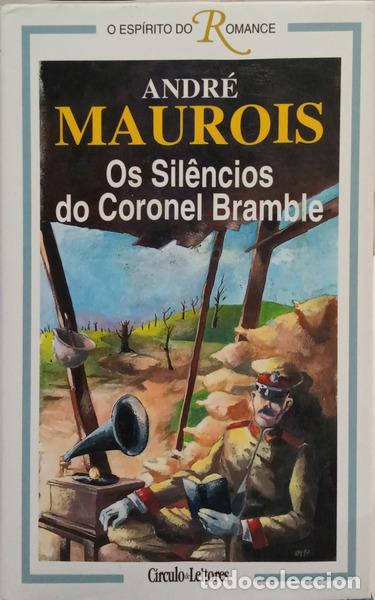 Libros antiguos: MAUROIS. (Andr&eacute;) - OS SIL&Ecirc;NCIOS DO CORONEL BRAMBLE.