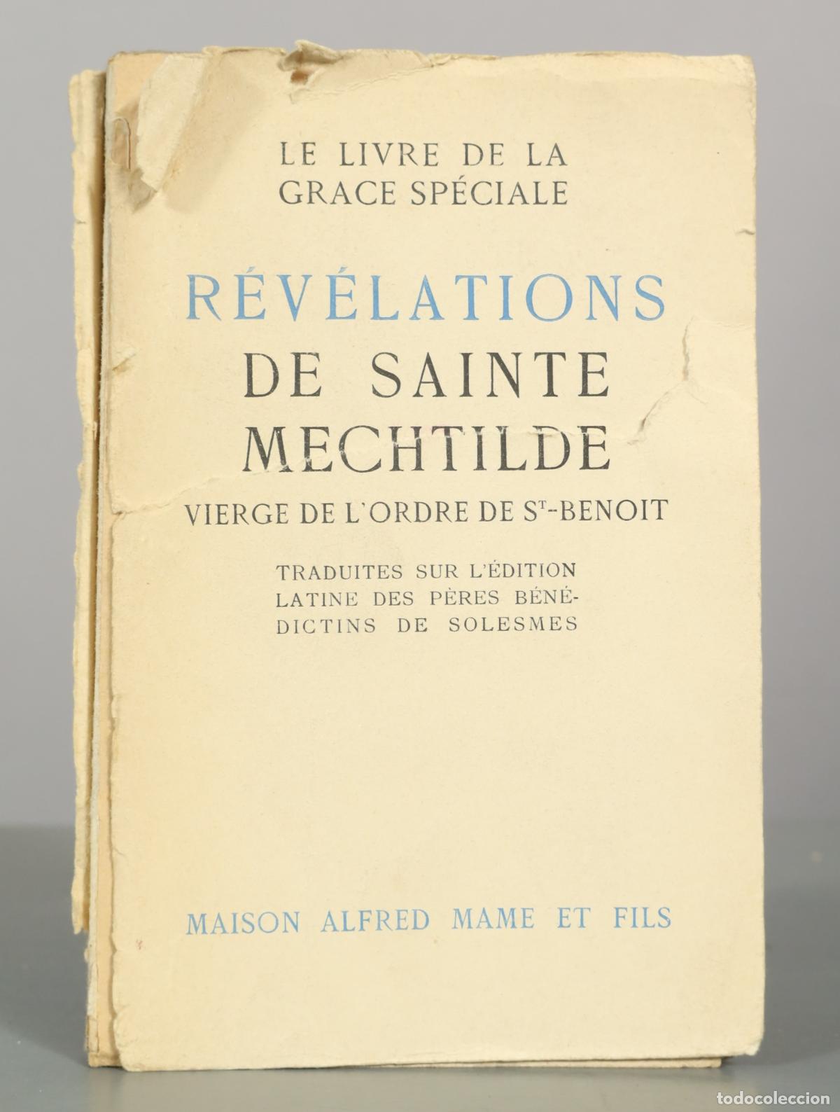 Libros antiguos: Le livre de la gr&acirc;ce sp&eacute;ciale - R&eacute;v&eacute;lations de Sainte Mechtilde - Maison Alfred Mame et Fils