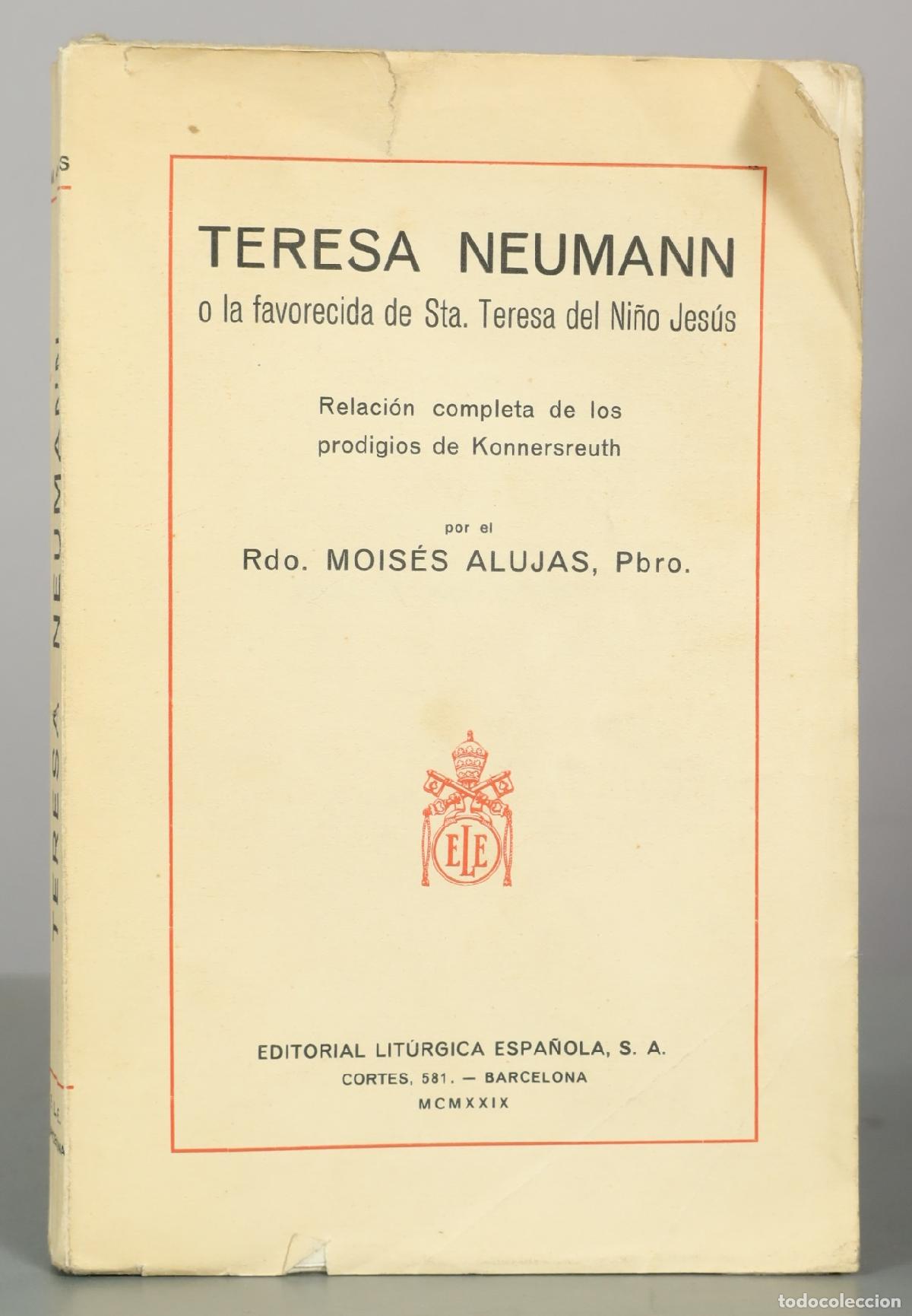 Libros antiguos: Teresa Neumann o la favorecida de Santa Teresa del Ni&ntilde;o Jes&uacute;s - Rdo. Mois&eacute;s Alujas, Pbro. - 1929