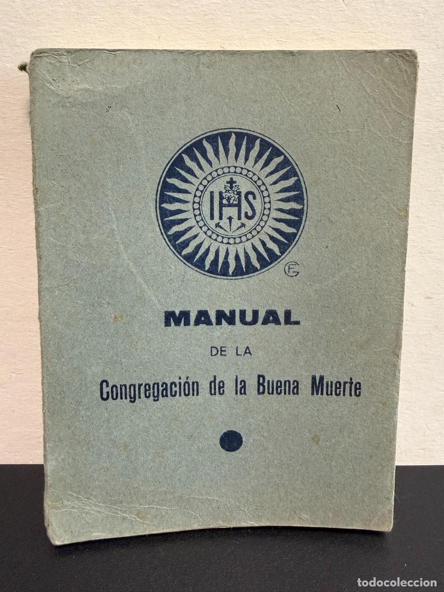 Libros antiguos: Manual De La Congregaci&oacute;n De La Buena Muerte 1944