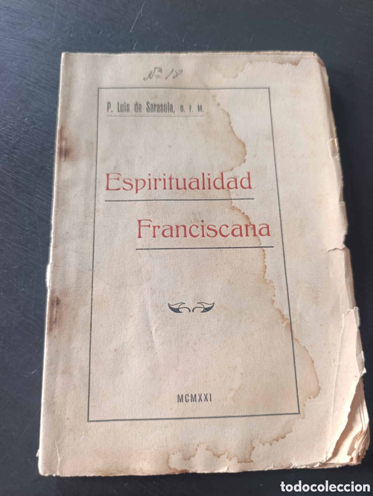 Libros antiguos: Espiritualidad Franciscana. Luis de Sarasola. 1921