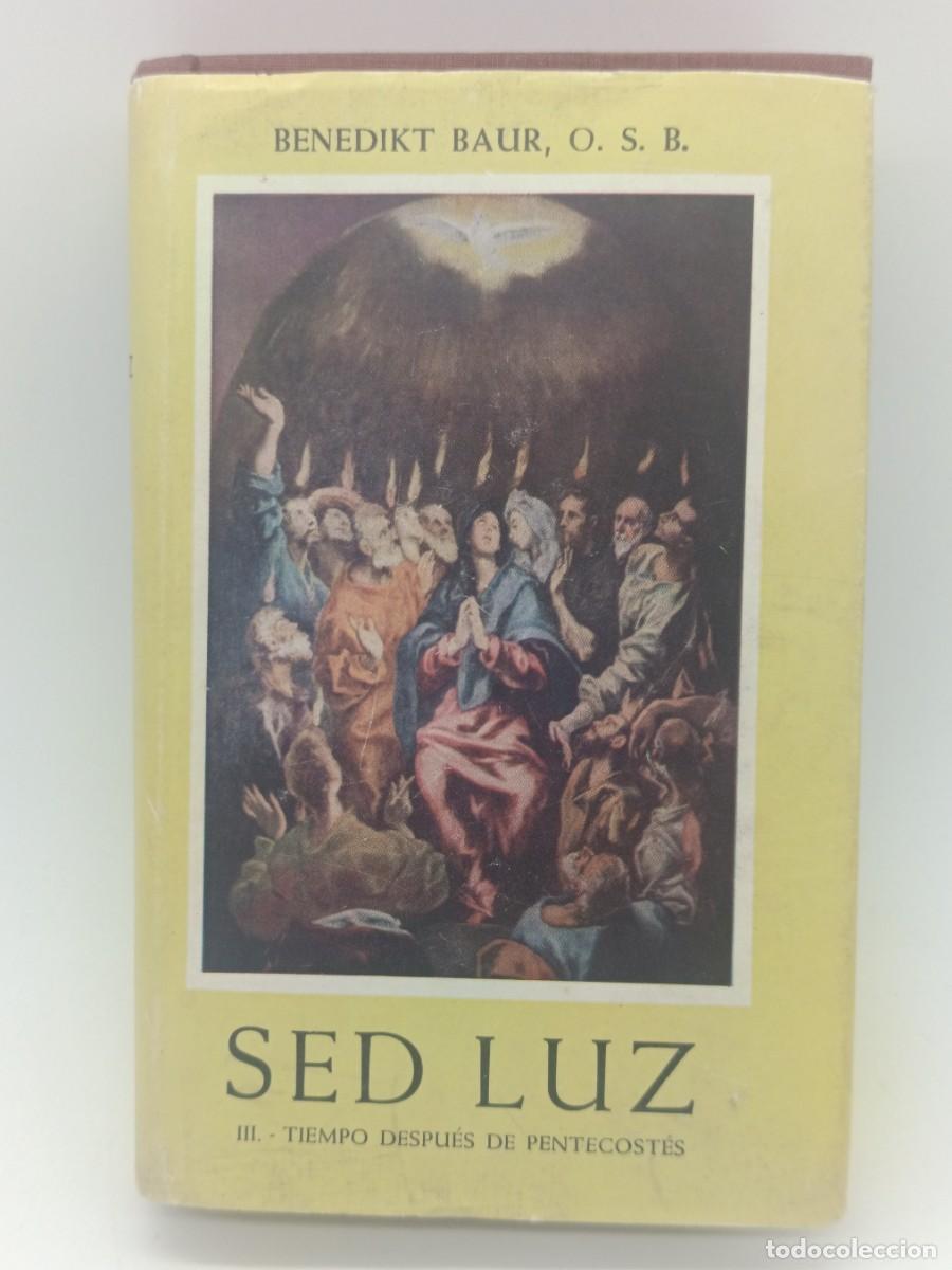 Libros antiguos: SED LUZ, BENEDIKT BAUR TOMO III