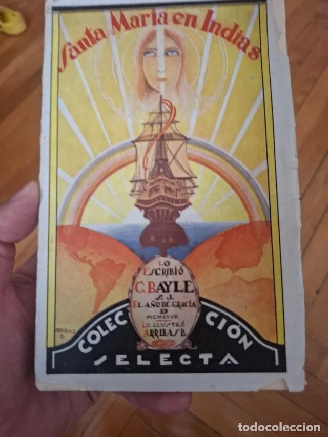 Libros antiguos: Libro: Santa Mar&iacute;a en Indias