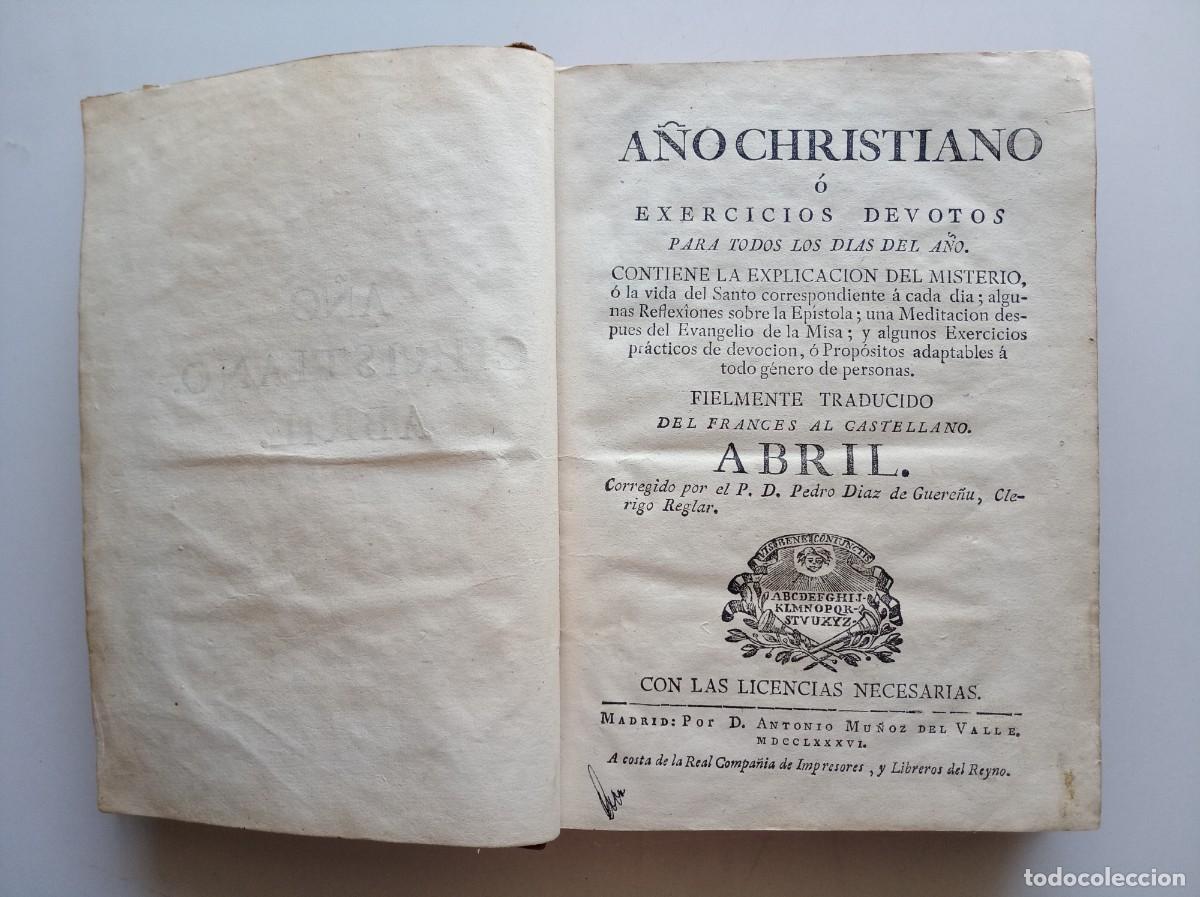 Libros antiguos: A&Ntilde;O CHRISTIANO O EXERCICIOS DEVOTOS PARA TODOS LOS DIAS DEL A&Ntilde;O. ABRIL. 1786. FOLIO MENOR.