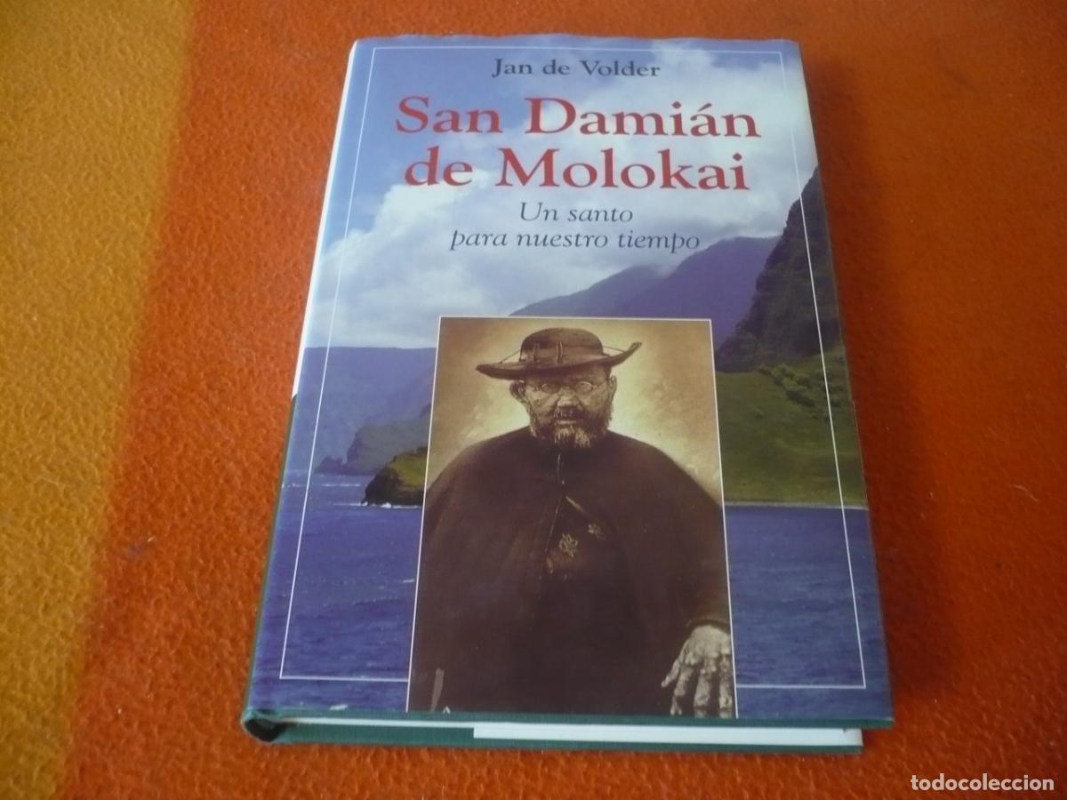 Libros antiguos: SAN DAMIAN DE MOLOKAI UN SANTO PARA NUESTRO TIEMPO ( JAN DE VOLDER ) MISIONERO CRISTIANO LEPRA