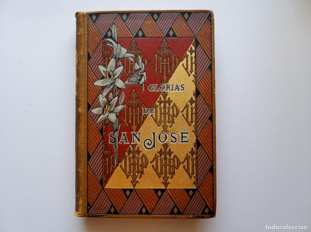 Libros antiguos: LUJOSA EDICI&Oacute;N DE LAS GLORIAS DE SAN JOS&Eacute;. AUTOR FRANCISCO BUTI&Ntilde;&Aacute;. 1893. ILUSTRADO.