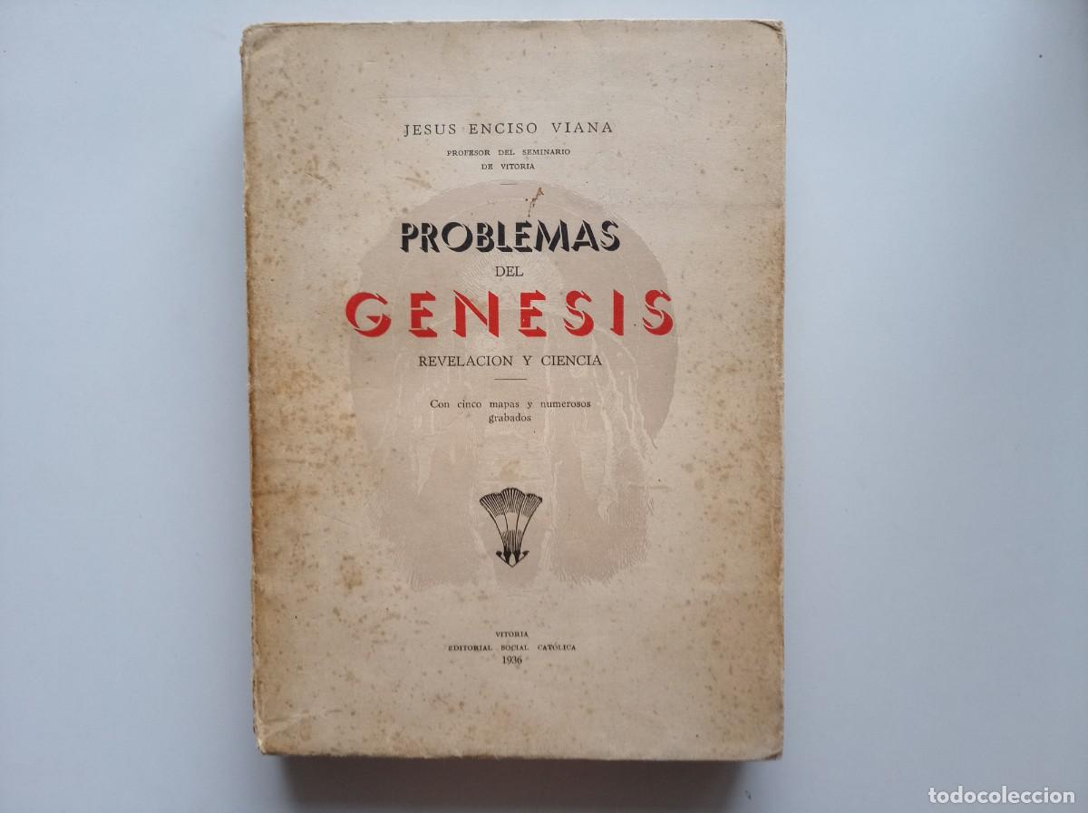Libros antiguos: JESUS ENCESO. PROBLEMAS DEL GENESIS. REVELACI&Oacute;N Y CIENCIA. 1936. PRIMERA EDICI&Oacute;N.