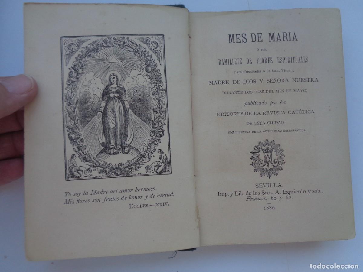 Libros antiguos: MES DE MARIA O SEA RAMILLETE DE FLORES ESPIRITUALES . SEVILLA , 1880 . SIGLO XIX