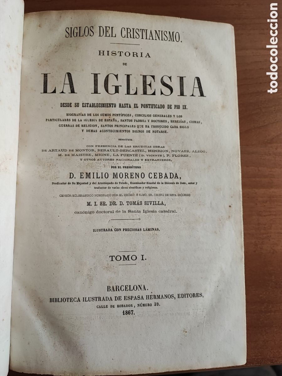 Libros antiguos: HISTORIA DE LA IGLESIA DESDE SU ESTABLECIMIENTO HASTA PIO IX. TOMO I. POR EMILIO MORENO, 1867