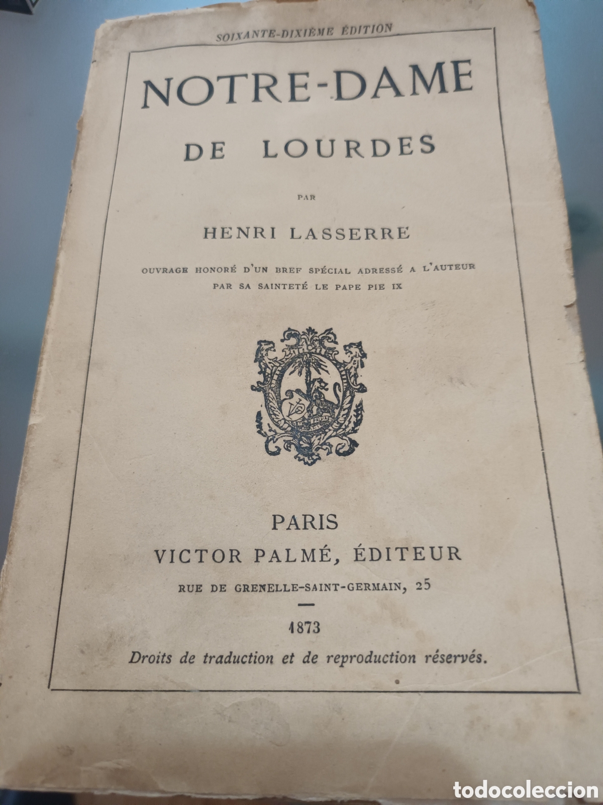Libros antiguos: LIBRO ANTIGUO A&Ntilde;O 1873 NOTRE-DAME DE LOURDES POR HENRI LASSERRE