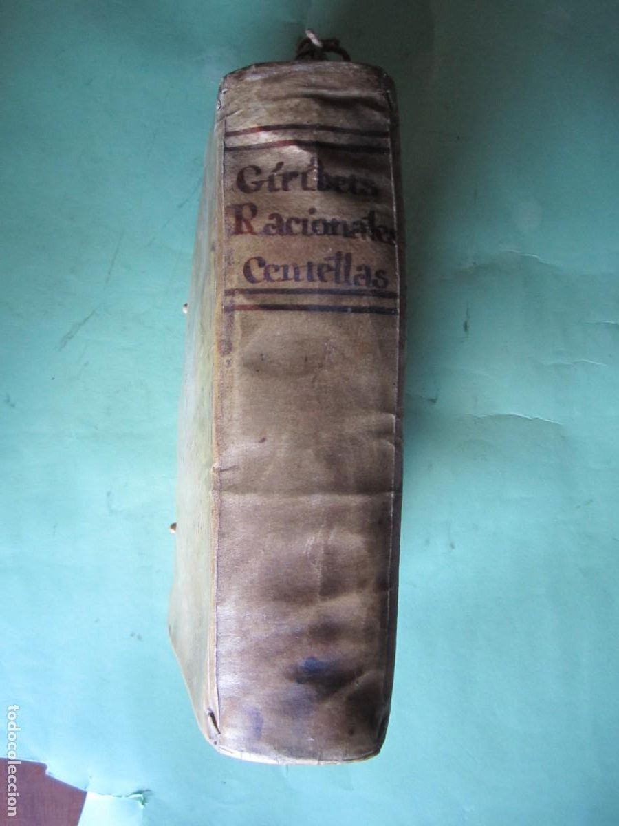 Libros antiguos: RACIONALES CENTELLAS -GERONIMO GIRIBETS-1728 - CERVERA -