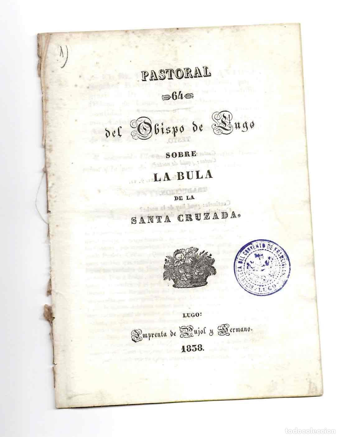 Libros antiguos: PASTORAL 64 DEL OBISPO DE LUGO SOBRE LA BULA DE LA SANTA CRUZADA A&Ntilde;O 1838