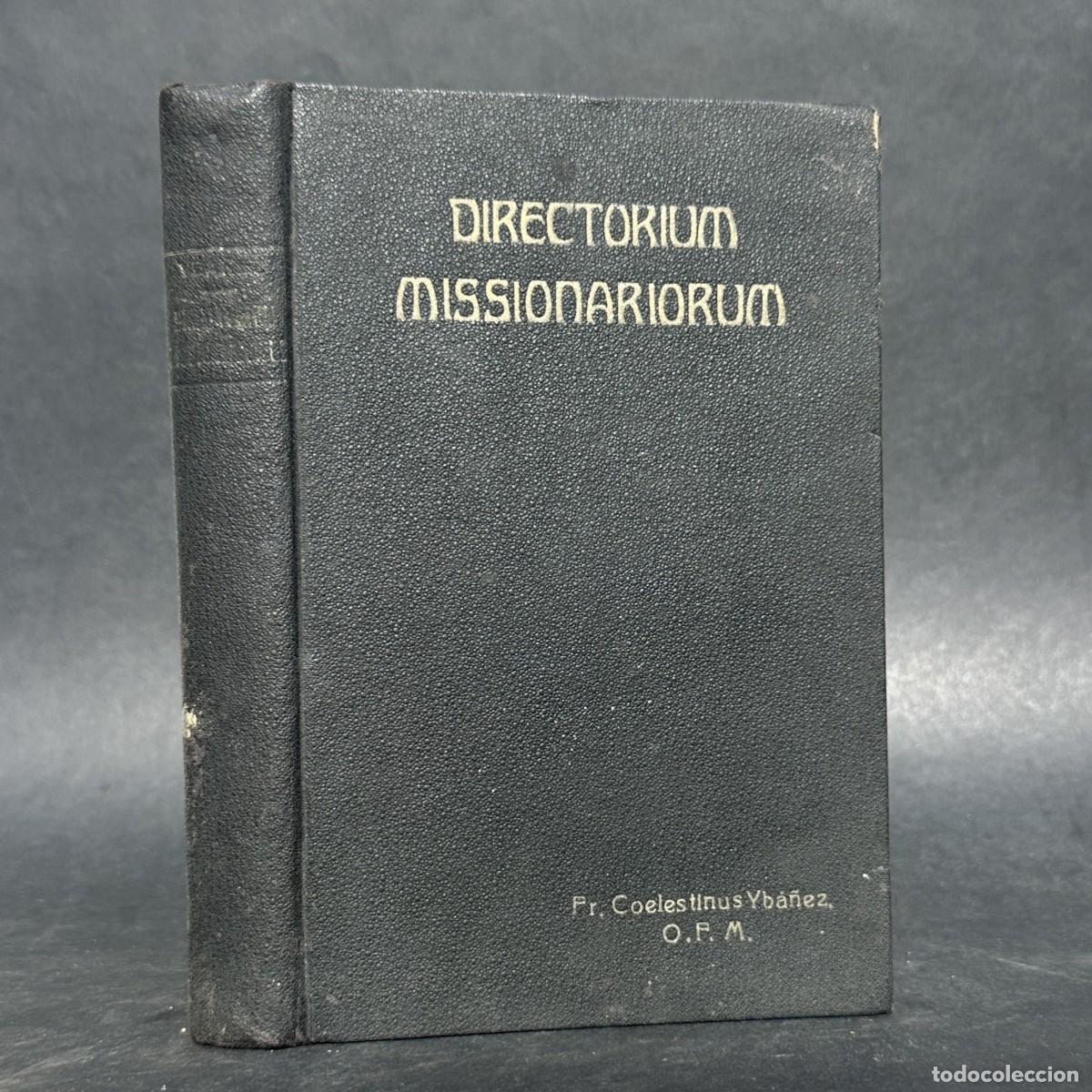 Libros antiguos: A&Ntilde;O 1921 - DIRECTORIUM MISSIONARIORUM - PARA EL USO EN MISIONES EN CHINA - MISIONEROS