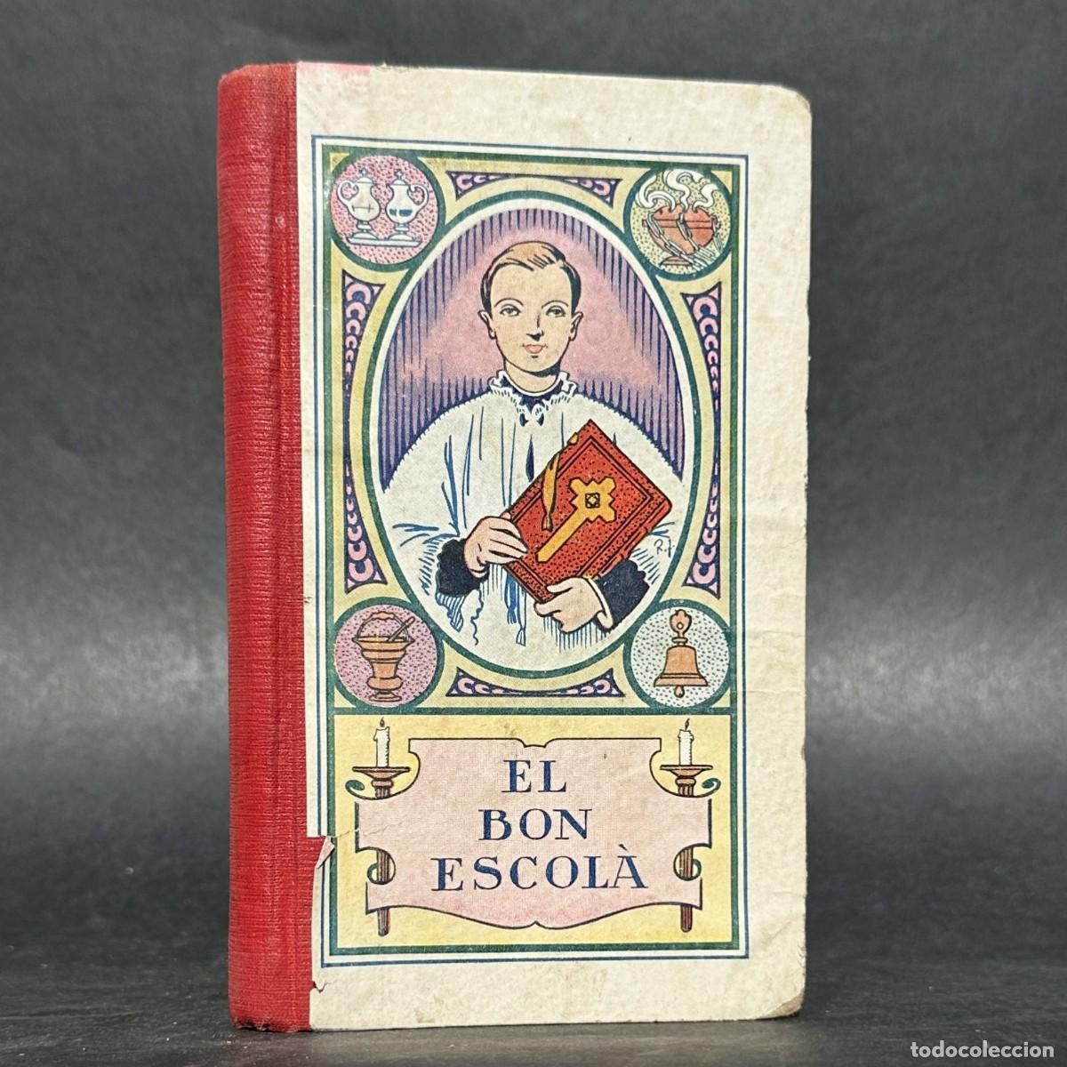 Libros antiguos: 1900 - EL BON ESCOLA - MANERA DE AYUDAR EN MISA - ACOLITOS - MANUAL DEL MONAGUILLO