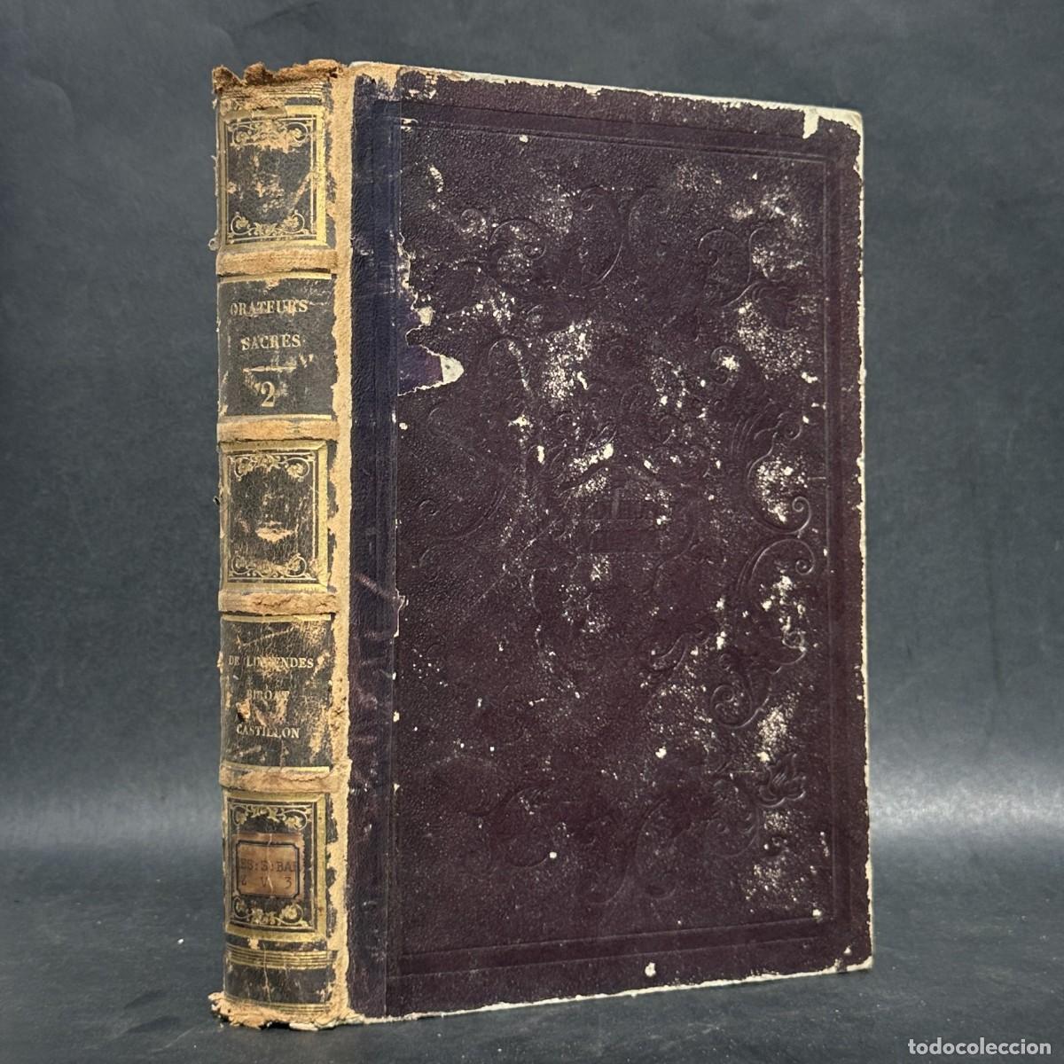 Libros antiguos: A&Ntilde;O 1844 - ORATORIA SAGRADA - OBRAS DE LINGENDES, BIROTA Y CASTILLON - PREDICACION -