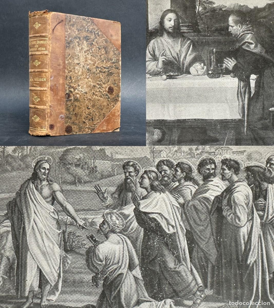 Libros antiguos: 1900 - LE SAINT EVANGILE - LOS SANTOS EVANGELIOS - HISTORIA - NOTAS - ILUSTRACIONES