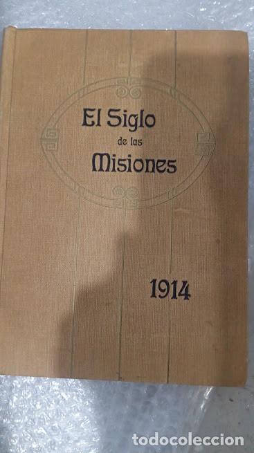 Libros antiguos: El siglo de las misiones. 1914 A&ntilde;o I Tomo I