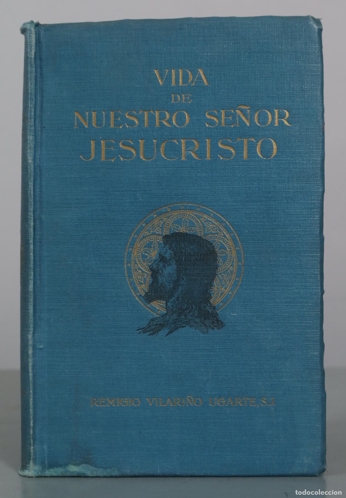Libros antiguos: Vida de Nuestro Se&ntilde;or Jesucristo - Remigio Vilari&ntilde;o Ugarte - Mensajero del Coraz&oacute;n de Jes&uacute;s