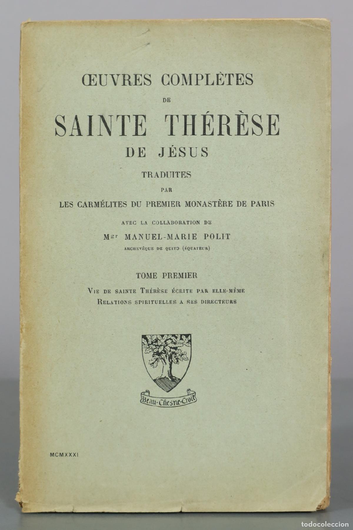 Libros antiguos: Oeuvres Compl&egrave;tes de Sainte Th&eacute;r&egrave;se de J&eacute;sus - Beau-Chesne-Croit. TOMO I 1931