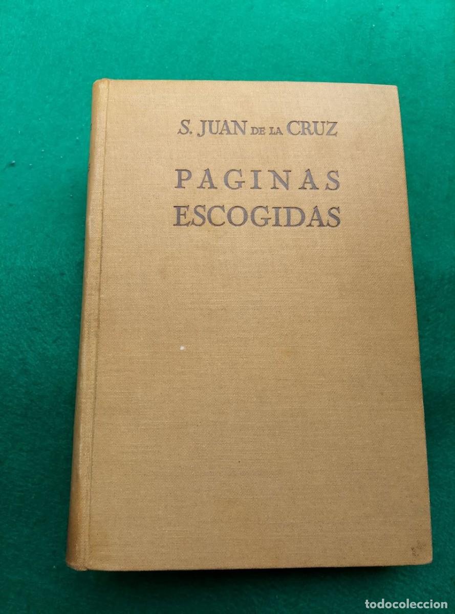 Libros antiguos: paginas escogidas san juan de la cruz 1940