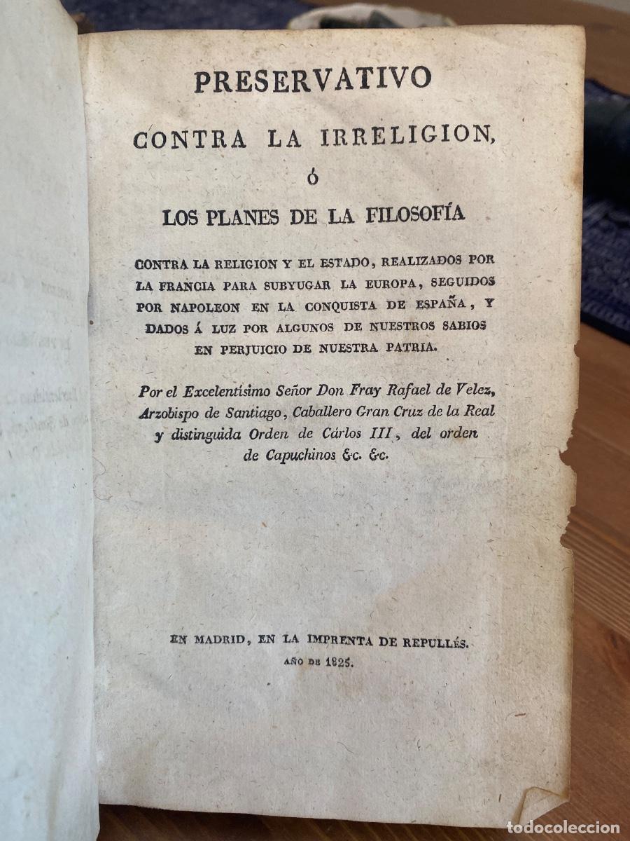 Libros antiguos: PRESERVATIVO CONTRA LA IRRELIGION. LOS PLANES DE LA FILOSOFIA. RAFAEL DE VELEZ. 1825