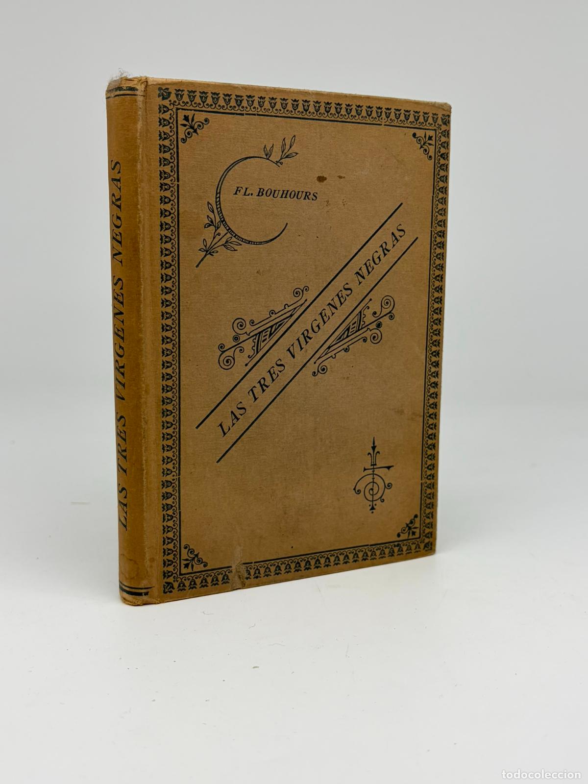 Libros antiguos: FL. BOUHOURS : LAS TRES V&Iacute;RGENES NEGRAS DE &Aacute;FRICA ECUATORIAL (1927)