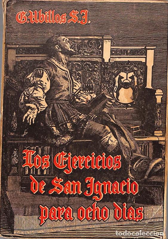 Libros antiguos: Los Ejercicios de San Ignacio - Ubillos - Edita El Mensajero del Coraz&oacute;n de Jes&uacute;s