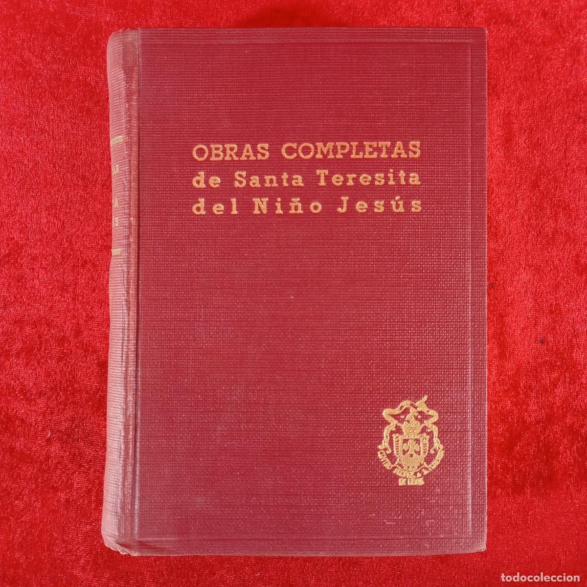 Libros antiguos: OBRAS COMPLETAS DE SANTA TERESITA DEL NI&Ntilde;O JES&Uacute;S - BARCELONA - RAFAEL CASULLRAS - 1950 / 1224