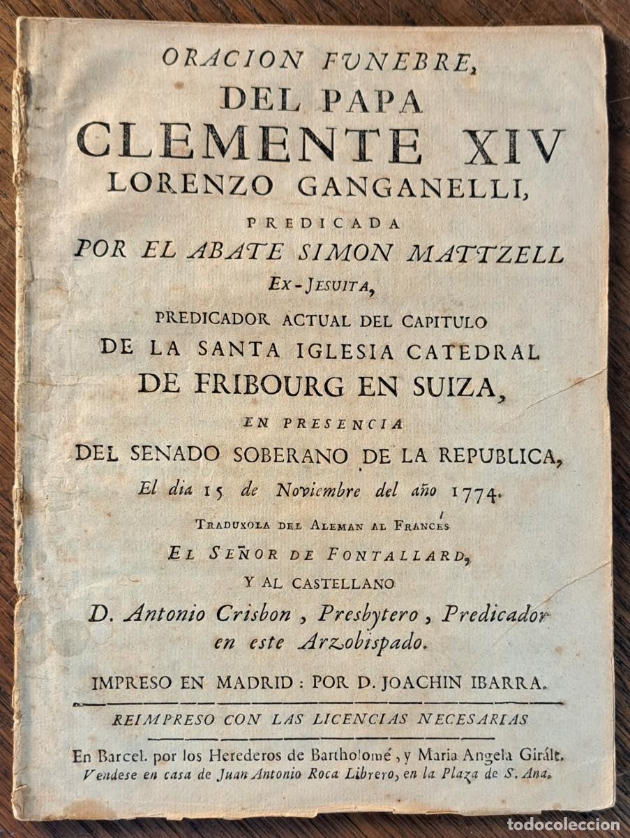Libros antiguos: Oraci&oacute;n f&uacute;nebre del Papa Clemente XIV &ndash; Madrid, Joaqu&iacute;n Ibarra / Barcelona, 1774
