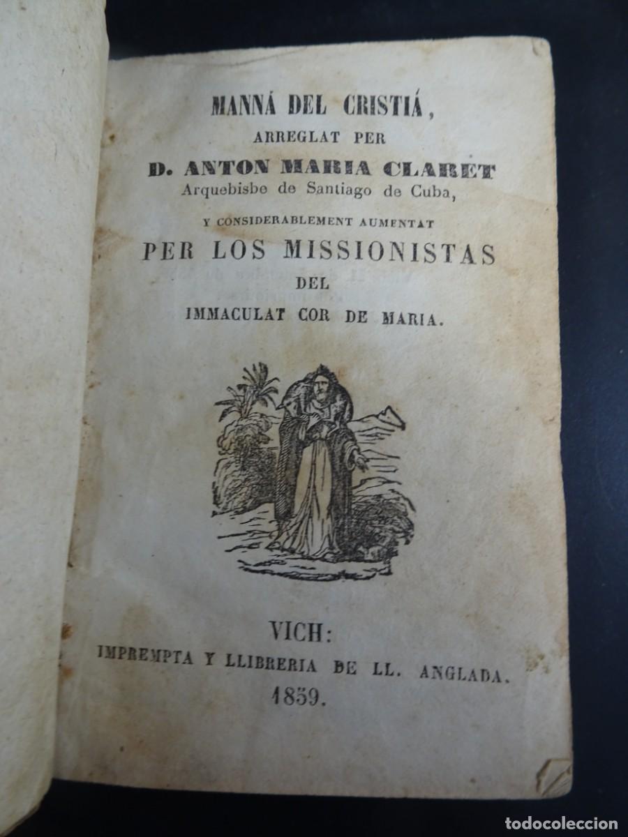 Libros antiguos: MANN&Aacute; DEL CRISTI&Aacute;, ANTON MARIA CLARET ,1859, VICH, EN CATAL&Aacute;, VER FOTOS