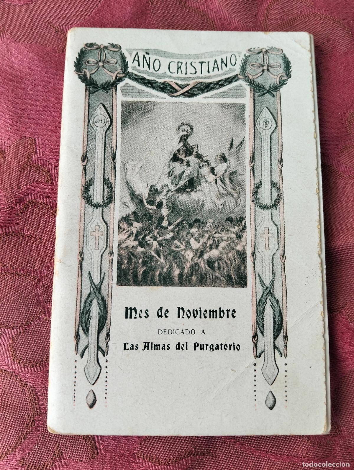 Libri antichi: A&ntilde;o cristiano mes de noviembre dedicado a las almas del purgatorio
