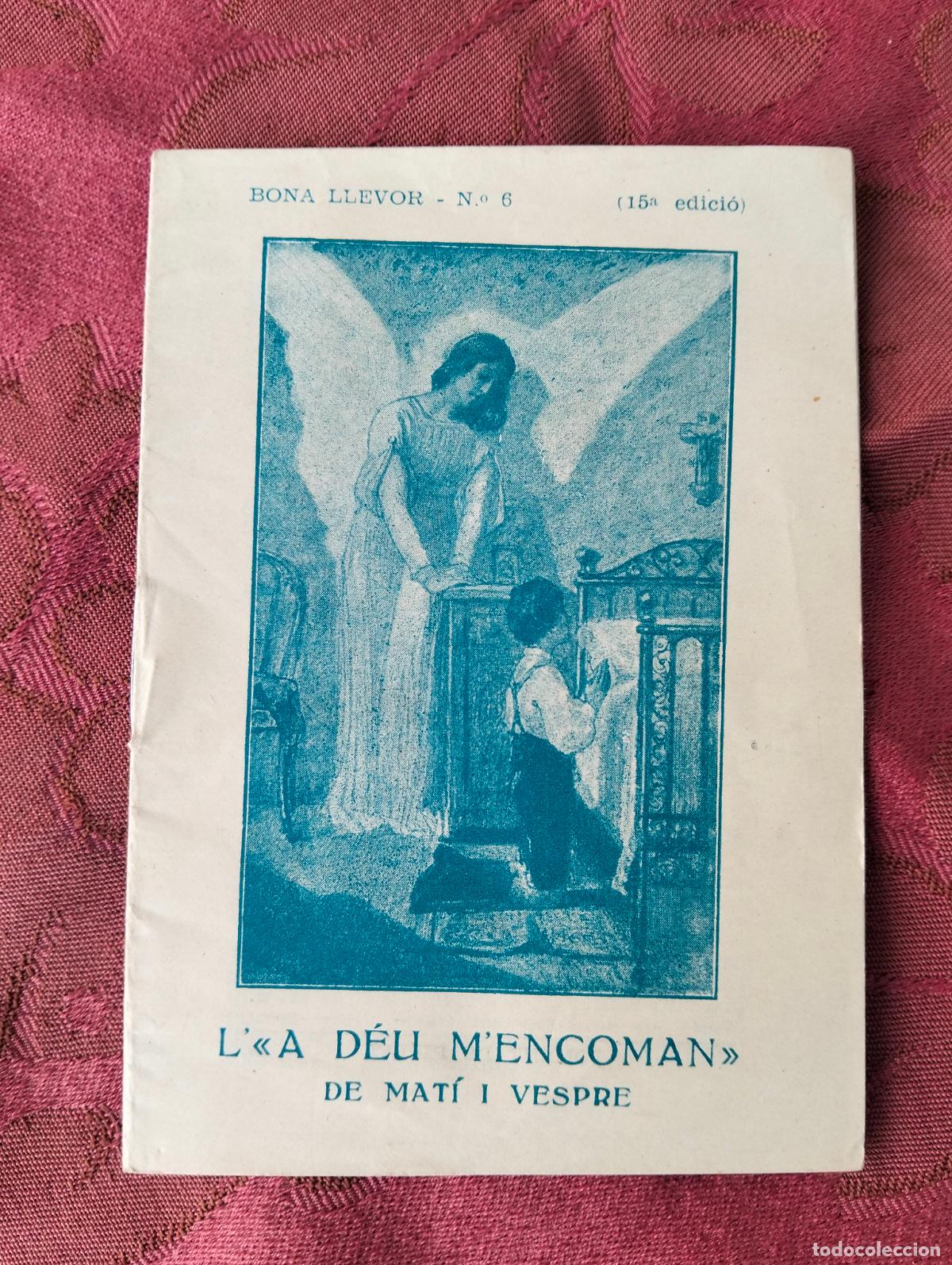 Libri antichi: L'a L' a D&eacute;u m'encoman de mat&iacute; i vespre llibret religi&oacute;n antic
